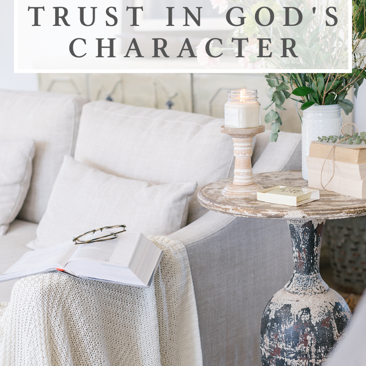 in all circumstances part 1: trust in God's character