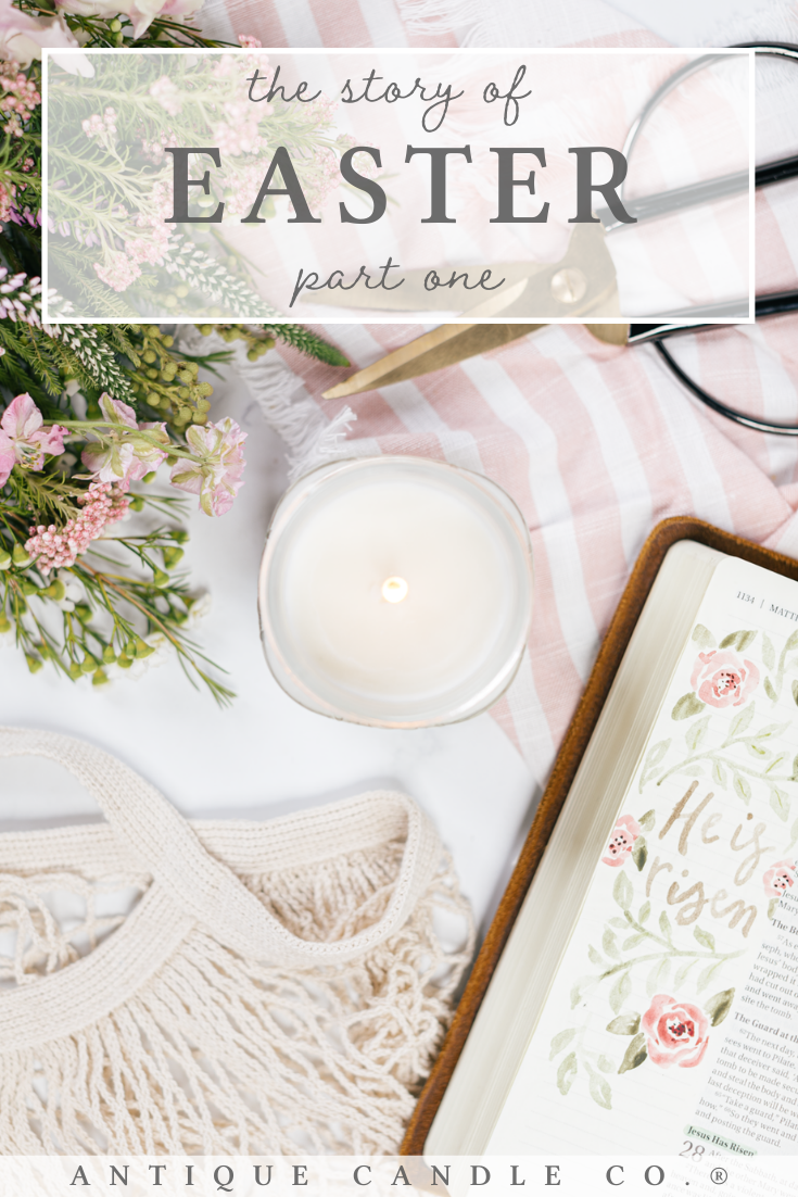 the story of easter: part 1