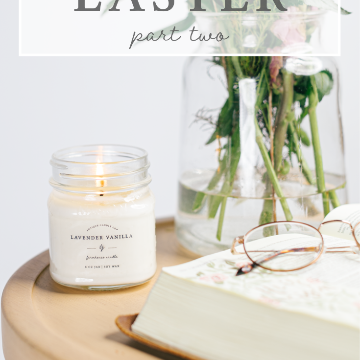 the story of easter: part 2