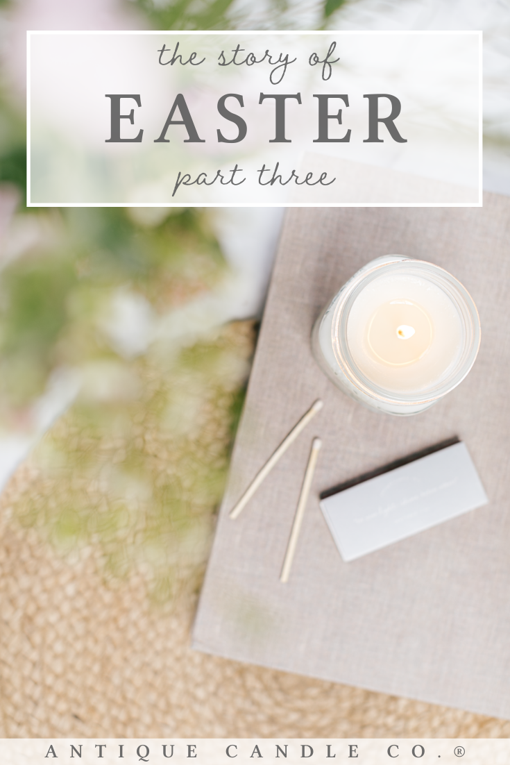 the story of easter: part 3