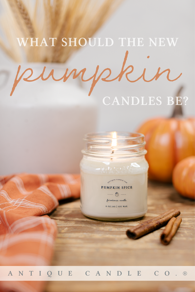 What should the new Pumpkin candles be?