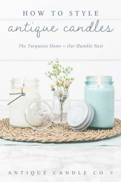 how to style antique candles: The Turquoise Home + Our Humble Nest