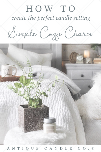 how to create the perfect candle setting: Simple Cozy Charm